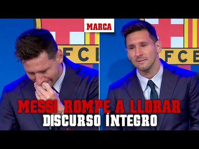 Messi rompe a llorar antes de hablar: su discurso íntegro de despedida al Barça I MARCA