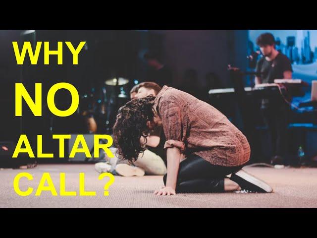 Why NO Altar Call? In Reformed Churches