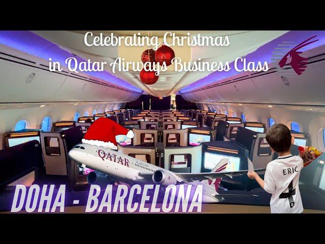 Christmas in Qatar Airways Business Class! | Doha to Barcelona | Qatar Airways Boeing 787-9