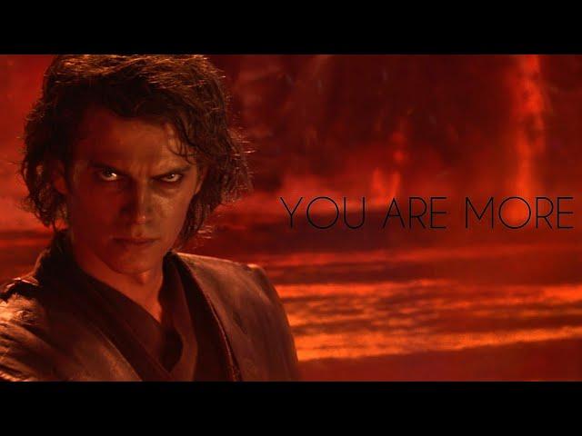 Anakin skywalker | you are more