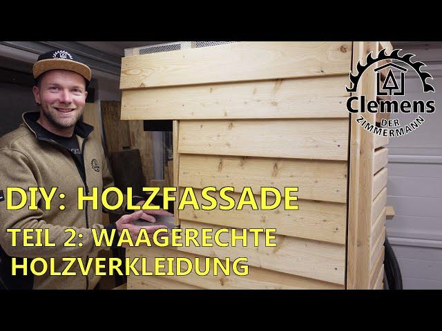 Holzfassade selber machen - Teil 2: Waagerechte Verschalung - Das müsst Ihr beachten!!! 