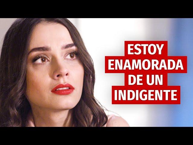 ESTOY ENAMORADA DE UN INDIGENTE