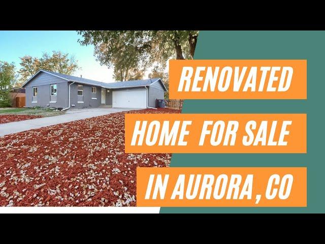 Remarkable Renovated Home for Sale in Aurora, Colorado!