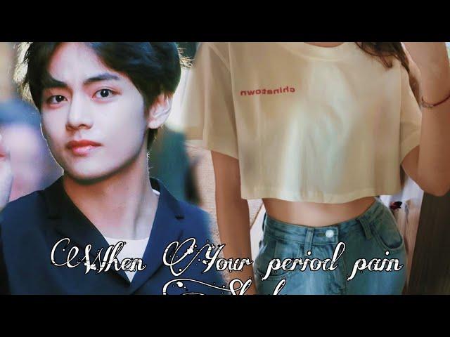when your period pain Starts ~ kim taehyung ~ bts bangla ff ~ oneshot ff