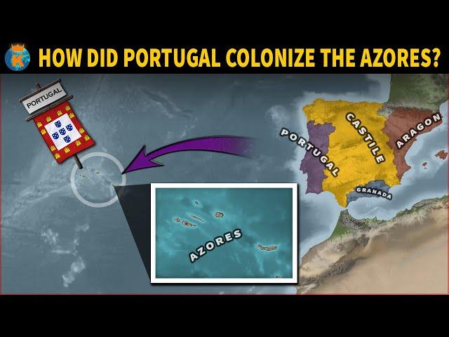 How did Portugal colonize the Azores?