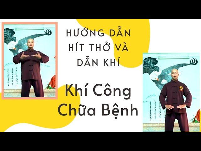 Khí Công Chữa Bệnh - Ngũ Hành Khí Công - Buổi 1 ( thực hành hơi thở dẫn và điều khí )