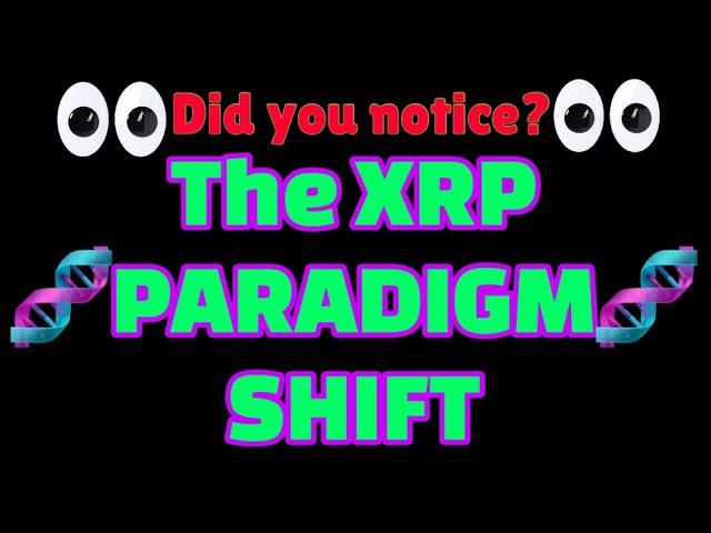 The XRP Paradigm shift