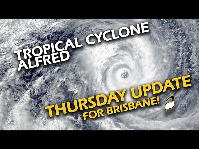 ESSENTIAL Cyclone Alfred Brisbane Update - THURSDAY