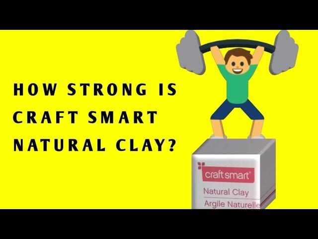 How Strong is Craft Smart Natural Clay? Air Dry Clay/Self Hardening Clay