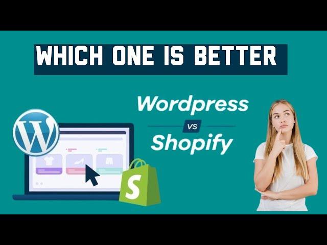 Shopify vs worldpress/A Comprehensive comparison || Which One is Better for your business