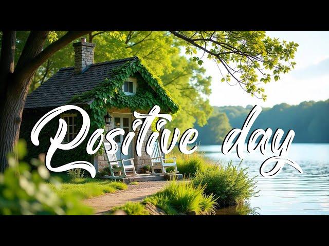 Positive Day – Positive Indie Vibes 