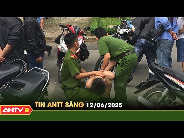 Tin tức an ninh trật tự nóng, thời sự Việt Nam mới nhất 24h sáng 12/6 | ANTV