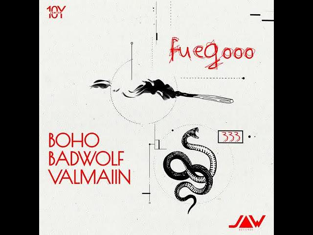 BOHO, BadWolf, Valmaiin - Fuegooo [Jannowitz Records]