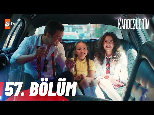 Kardeşlerim 57. Bölüm @atvturkiye