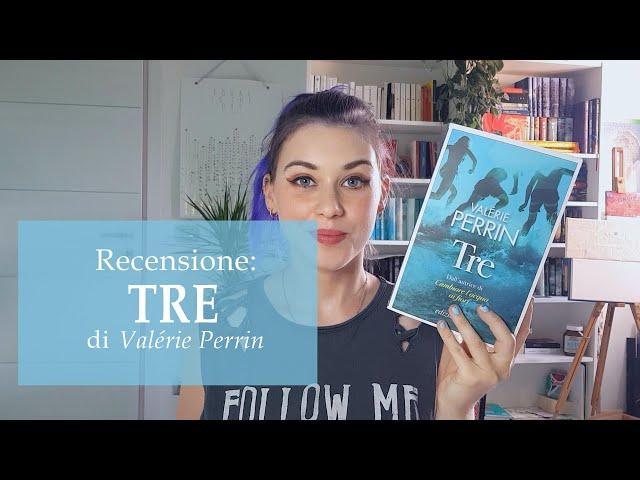 Recensione: Tre di Valérie Perrin | Libri, Sogni e Realtà