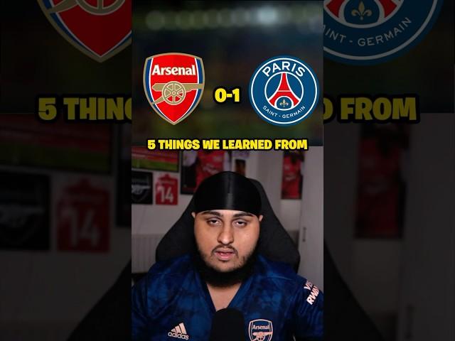 5 THINGS from Arsenal 0-1 PSG!