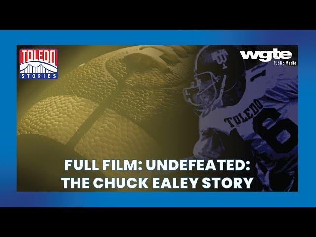 The Legacy of The University of Toledo Quarterback, Chuck Ealey | Toledo Stories | Full Film