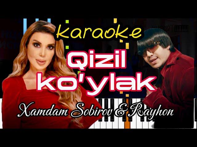 Xamdam Sobirov & Rayhon - Qizil ko’ylak | KARAOKE • TEKST • QO'SHIQ MATNI • PIANO VERSION • MINUS |