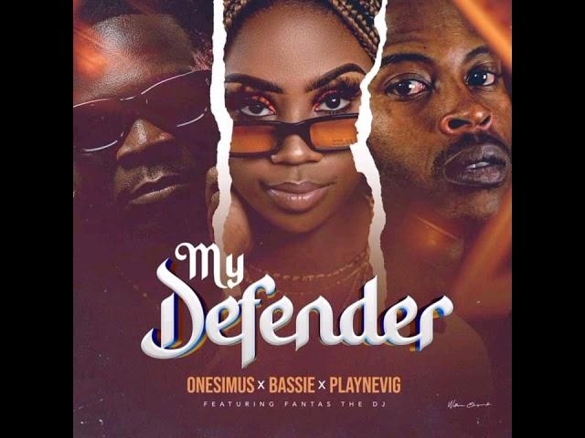 Onesimus Ft Dj Fantas & Bassie – My Defender