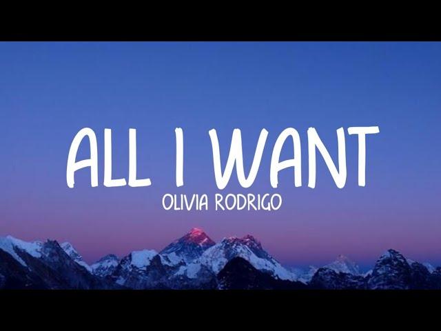 Olivia Rodrigo - All I Want (Lyrics)