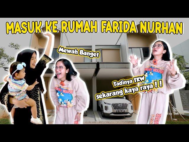 AKHIRNYA MASUK RUMAH MEWAH FARIDA NURHAN!! Padahal Tadinya TKW.