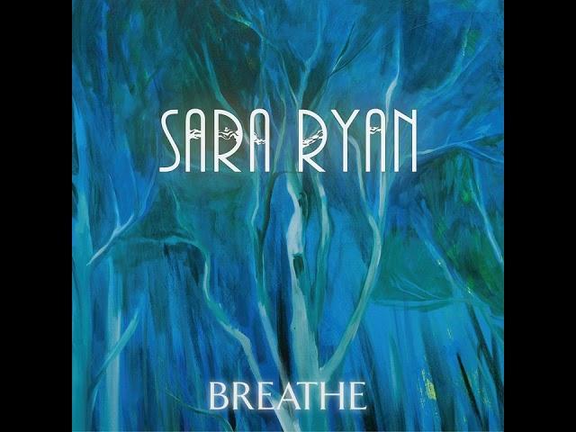 Sara Ryan - Breathe