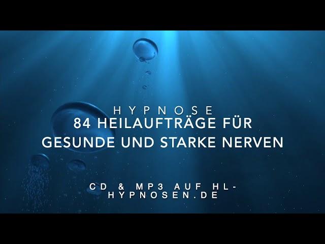 84 Heilaufträge für gesunde und starke Nerven - Hypnose