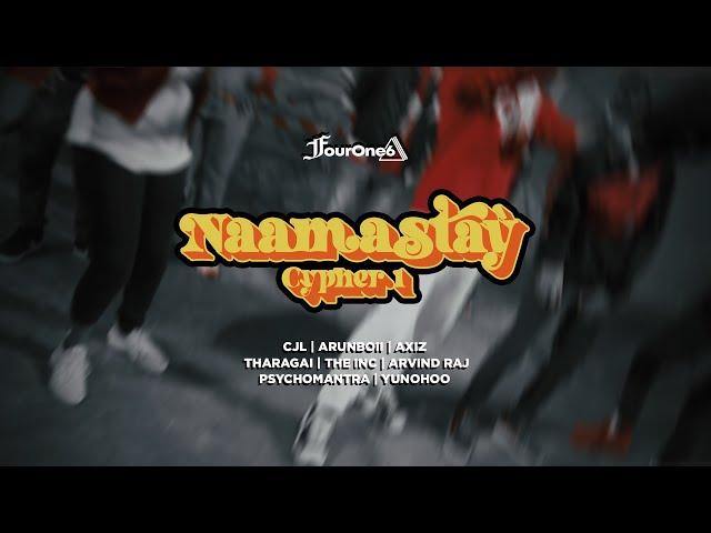 NAAMASTAY CYPHER 1 | Axiz, Arunboii, Arvind Raj, CJL, Tharagai, The Inc, Psychomantra, & Yunohoo