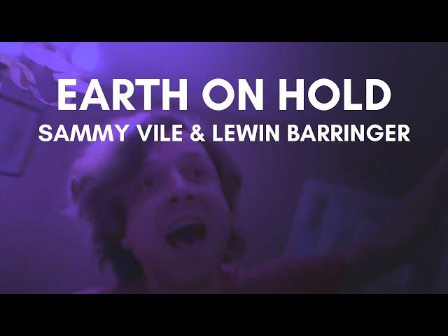 Earth on Hold - Sam Vile & Lewin Barringer #MusicMonday