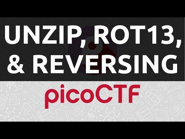 PicoCTF 2019 [07] Unzip, RE & Rot13