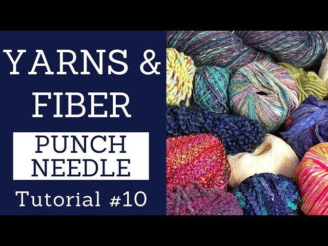 Yarns And Fiber That Work With The Oxford Punch Needle