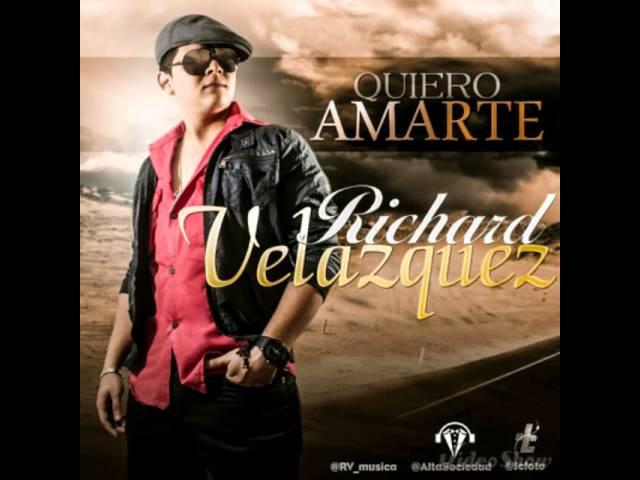 RICHARD VELAZQUEZ - QUIERO AMARTE /RV MUSICA PROD. KILATE