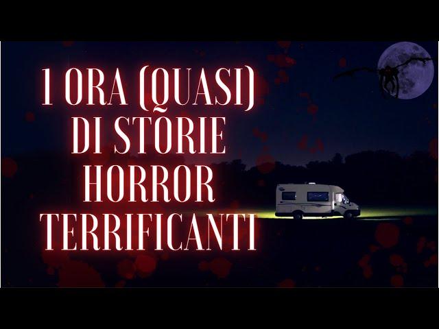 1 ORA (QUASI) DI STORIE HORROR TERRIFICANTI!