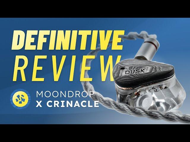 Moondrop x Crinacle Dusk: The DEFINITIVE review