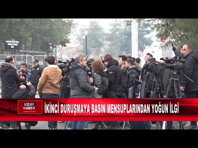 İKİNCİ DURUŞMAYA BASIN MENSUPLARINDAN YOĞUN İLGİ