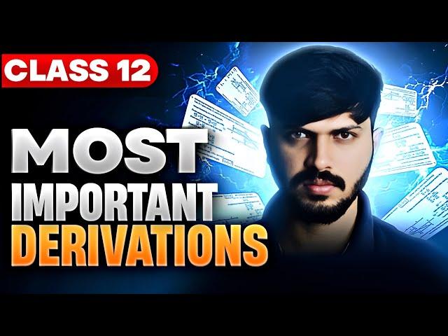 Physics Most Important Derivations Class 12 Boards 2024-25 | Score 95+ in Physics #cbse