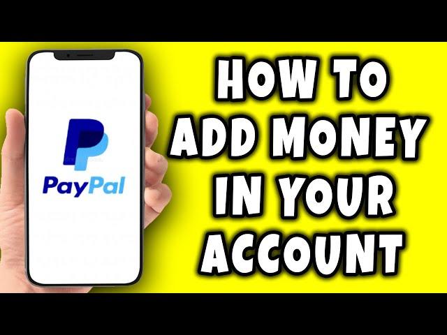 How To Add Money in Your PayPal Account  || PayPal Tutorial.