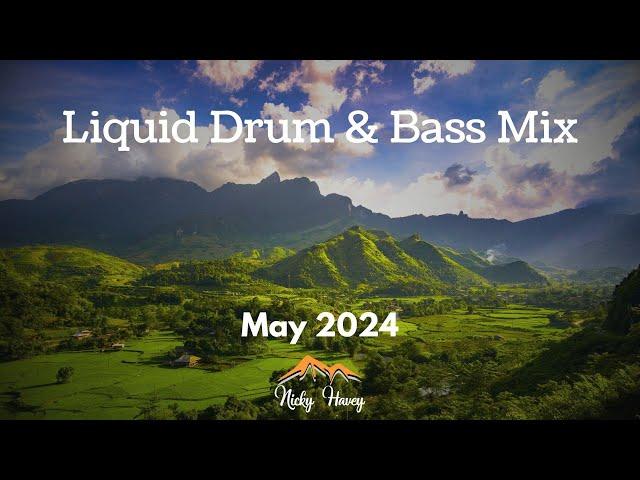 Liquid Drum & Bass Mix - May 2024