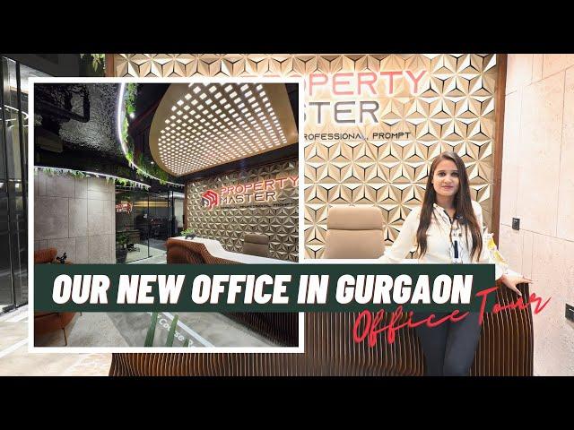 Now We Are In Gurugram || Property Master || New Office Tour || Must Watch