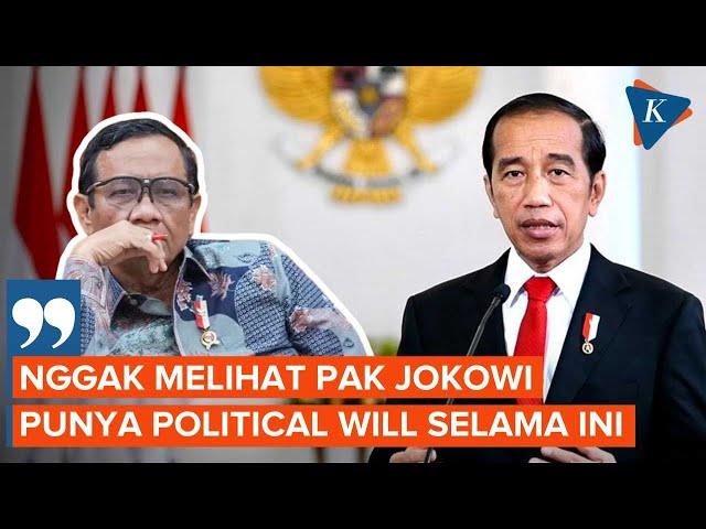 Mahfud MD Sebut Selama Jadi Menteri Tak Lihat Jokowi Punya 'Political Will’