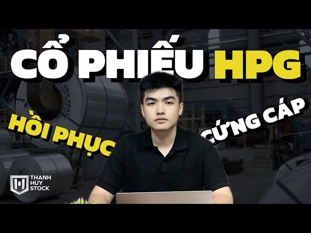 CỔ PHIẾU HPG, PHỤC HỒI CỨNG CÁP | THANH HUY STOCK