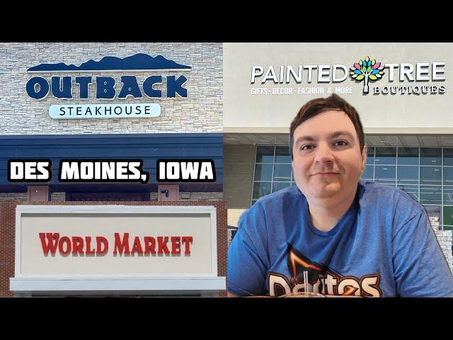 Outback Steakhouse | Painted Tree Boutiques | World Market | A Day In West Des Moines Clive, Iowa