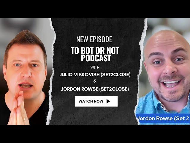 To Bot or Not Podcast #5 | ABM Sales Strategies Featuring Julio Viskovich