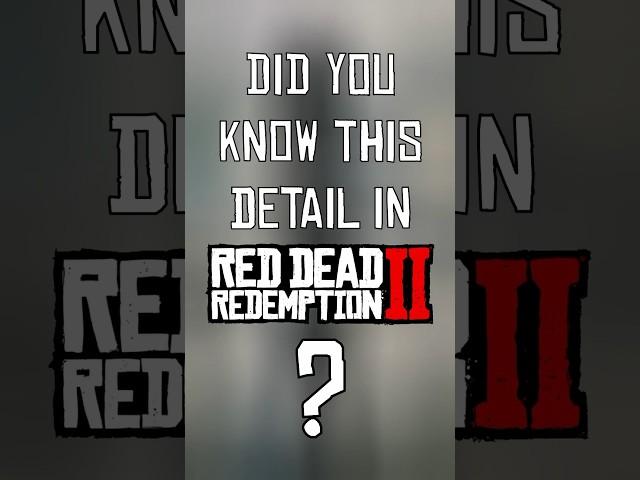 Did You Know This Detail In RDR2? #rdr2 #reddeadredemption #rdr #detail #fact #didyouknow #funfacts