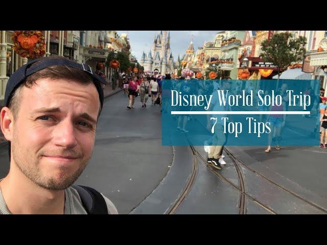 Disney World Solo Trip - 7 Helpful Tips