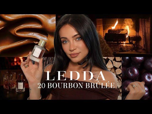 INTRODUCING LEDDA 20 BOURBON BRÛLÉE!