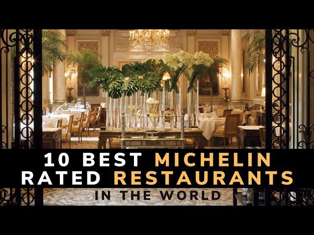 Top 10 Best Michelin Rated Restaurants Around the World || Most Popular Restaurants in 2021