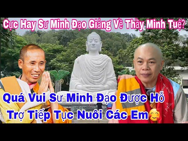 Tu Viện Minh Đạo - Sư Minh Đạo Giảng Quá Hay Về Thầy Minh Tuệ