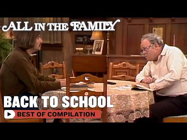 Back To School With All In The Family | All In The Family