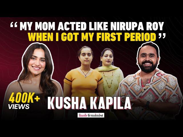 Kusha Kapila Unfiltered | Acne, Weight Loss, Delhi VS Mumbai & More | The Male Feminist EP 88